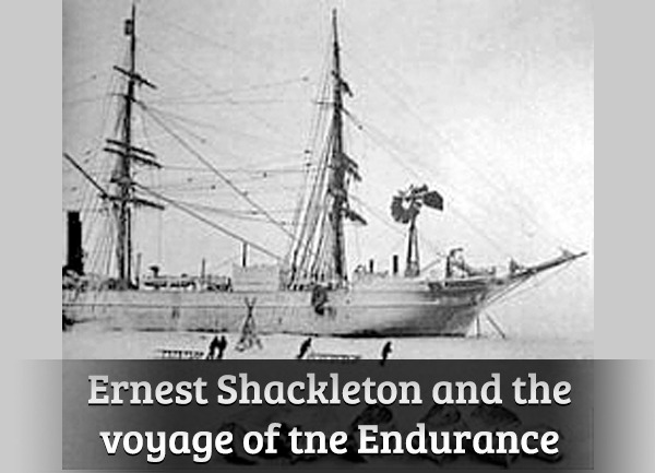 Ernest Shackleton and the voyage of tne Endurance