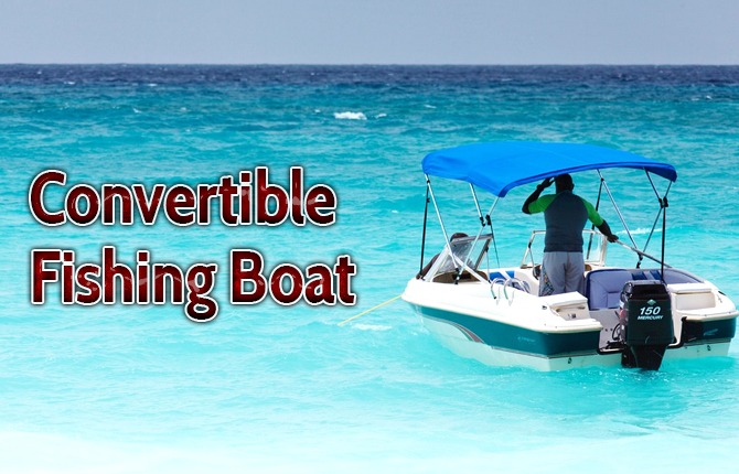 Convertible Fishing Boat