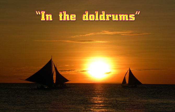 In the doldrums