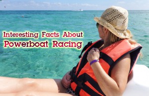 Interesting-Facts-About-Powerboat-Racing