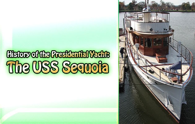 History of the Presidential Yacht: The USS Sequoia